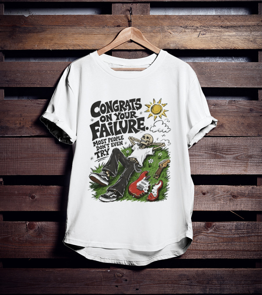 Congrats On Your Failure Most People Don't Even Try Skeleton With Broken Guitar And Sun T-Shirt