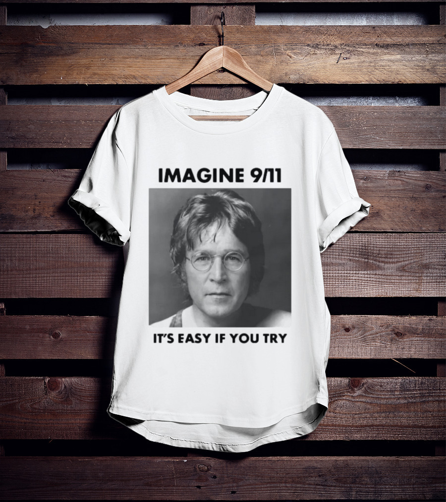 Imagine 9-11. It S Easy If You Try Oversized T-Shirt