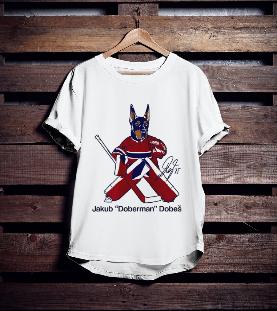 Jakub Doberman Dobes Montreal Canadiens Hockey Player T-Shirt