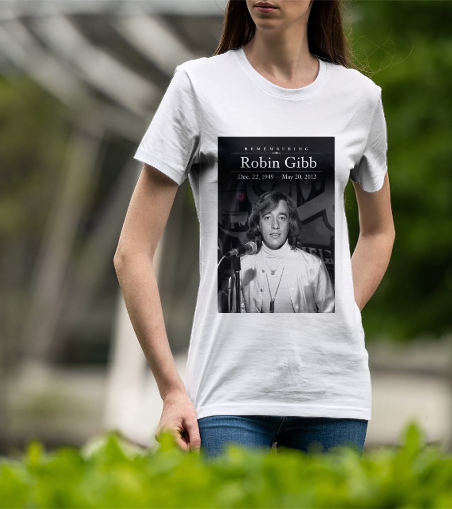 Remembering Robin Gibb Dec 22 1949 May 20 2012 T-Shirt