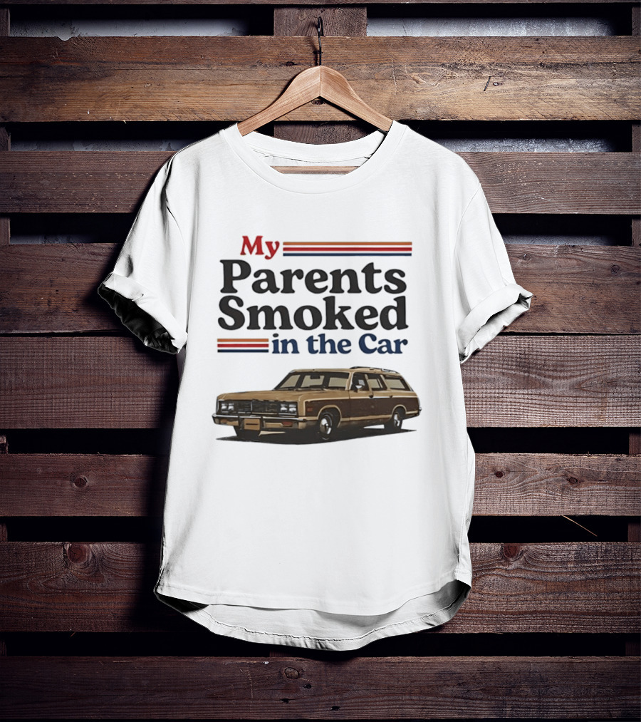 My Parents Smoked In The Car With Classic Station Wagon T-Shirt