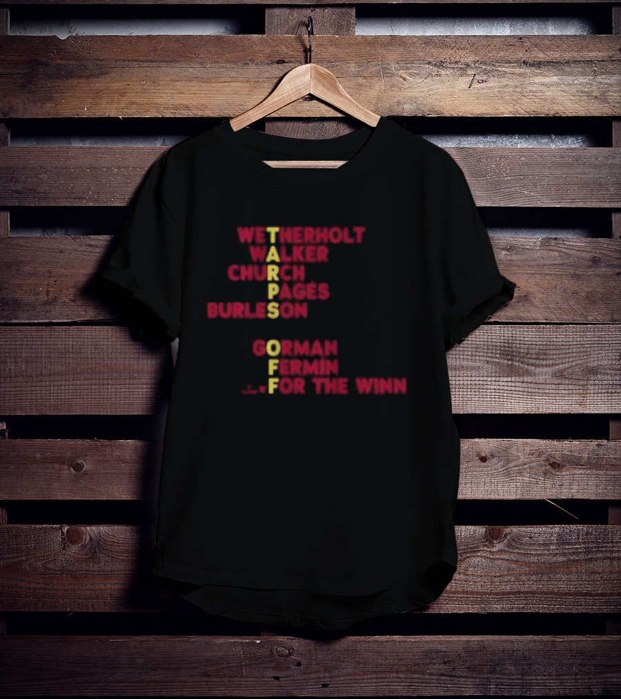 St. Louis Baseball Names Tarps Off Win Hermann Walker Church Aces Burleson Gorman Fermín T-Shirt