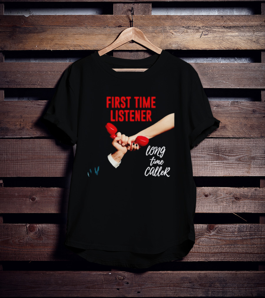 First Time Listener Long Time Caller Retro Phone Humor T-Shirt