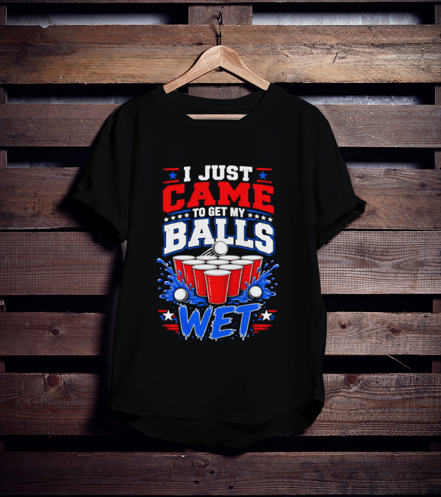 Beer Pong Party I Just Came To Get My Balls Wet Red Blue Cups Splash Stars T-Shirt
