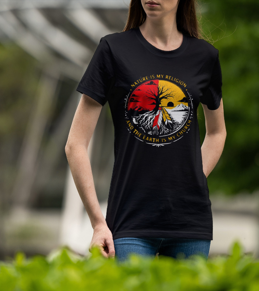 NATURE IS MY RELIGION AND THE EARTH IS MY CHURCH Tree Circle Red Yellow Feather T-Shirt