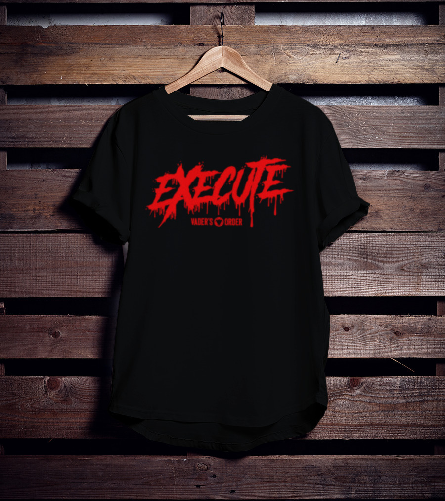 Execute Vader's Order Dripping Red T-Shirt