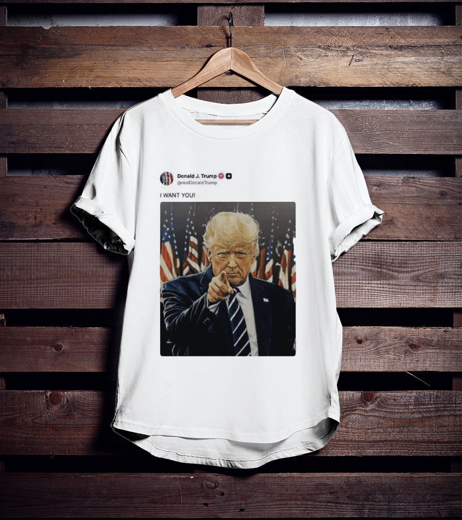 Trump I WANT YOU American Flags T-Shirt