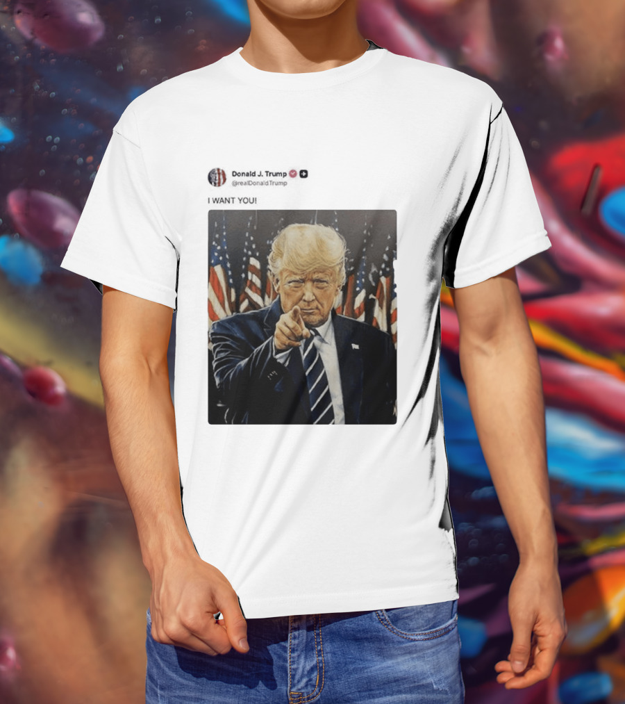 Trump I WANT YOU American Flags T-Shirt