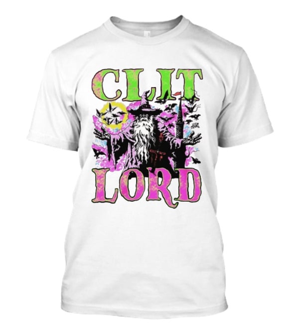 Clit Lord Wizard Psychedelic Wizardry Magic Vibes T-Shirt