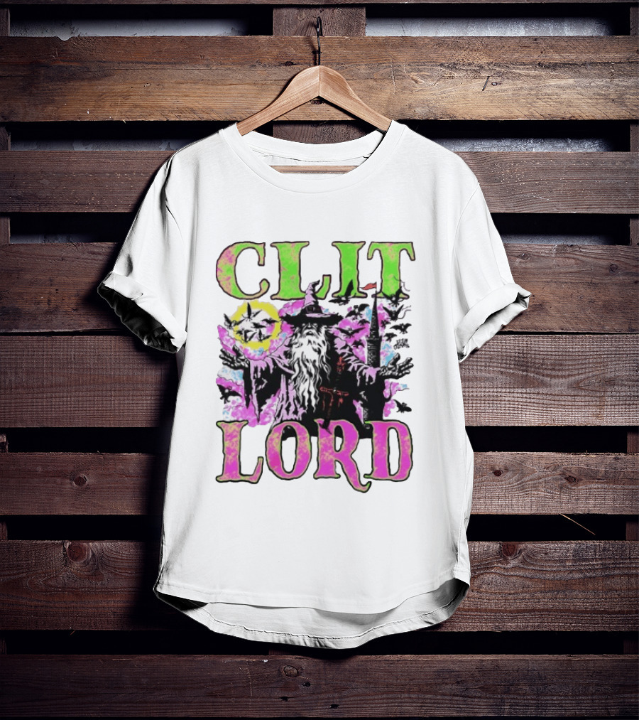 Clit Lord Wizard Psychedelic Wizardry Magic Vibes T-Shirt