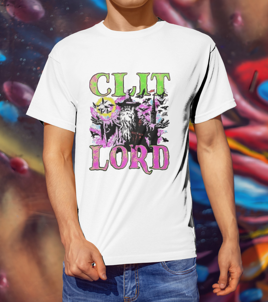 Clit Lord Wizard Psychedelic Wizardry Magic Vibes T-Shirt