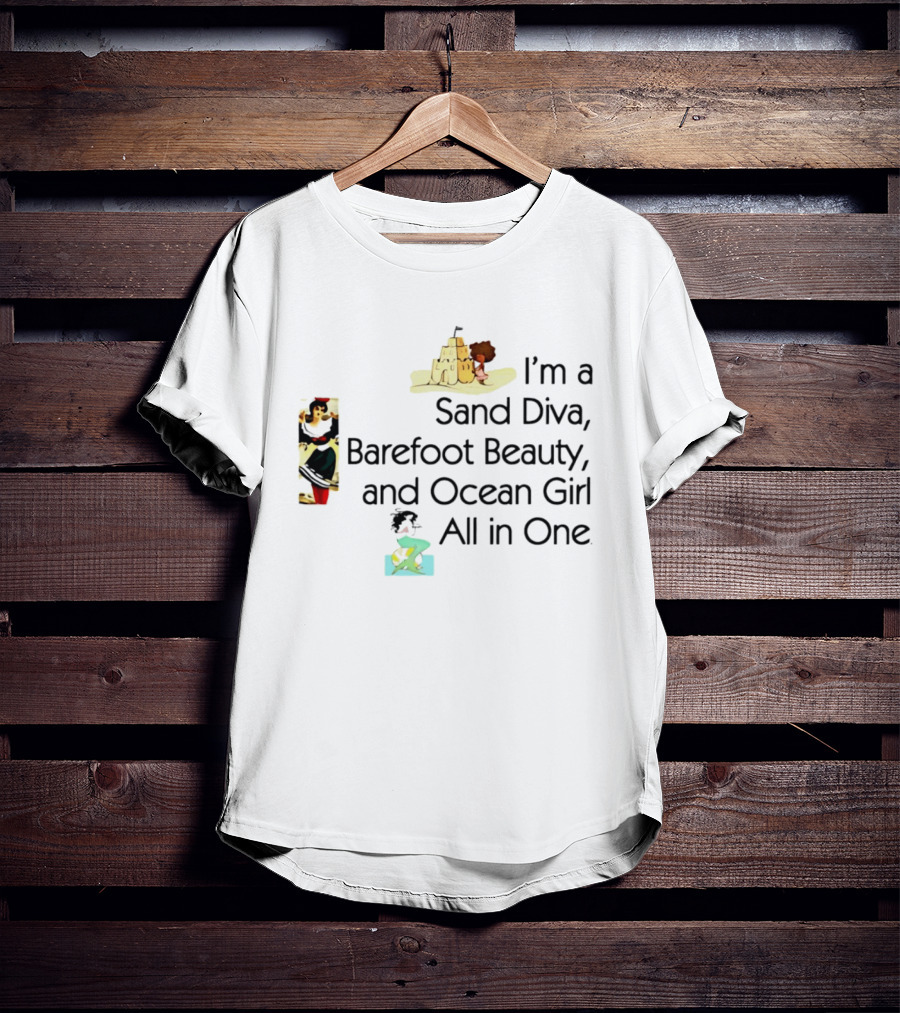 I'm A Sand Diva Barefoot Beauty And Ocean Girl All In One Sandcastle Surfer T-Shirt