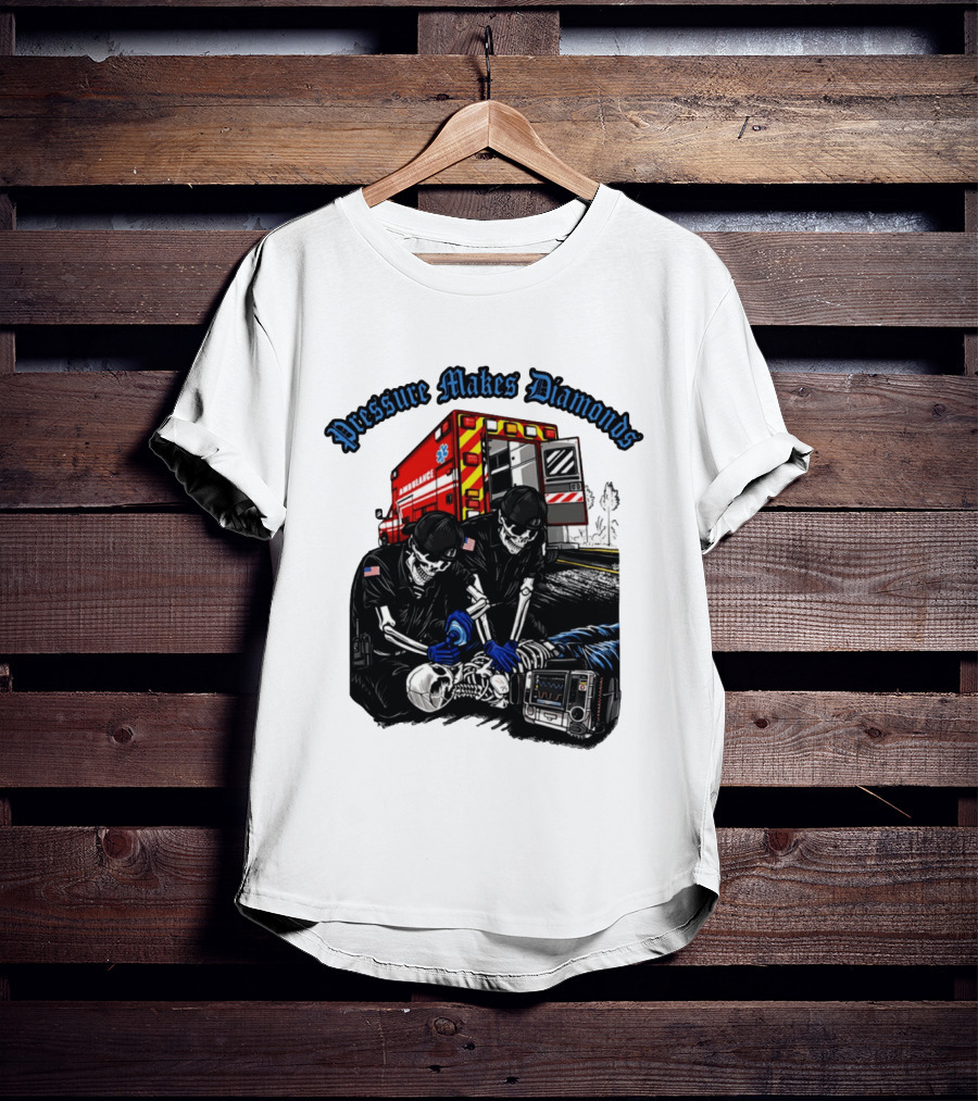 Pressure Makes Diamonds Skeleton Paramedics Ambulance Scene T-Shirt