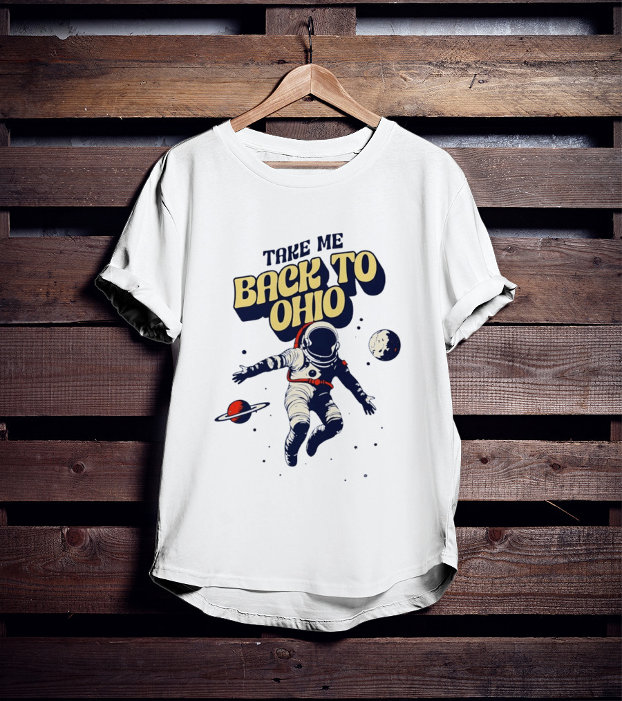 Take Me Back To Ohio Astronaut Galactic Journey T-Shirt