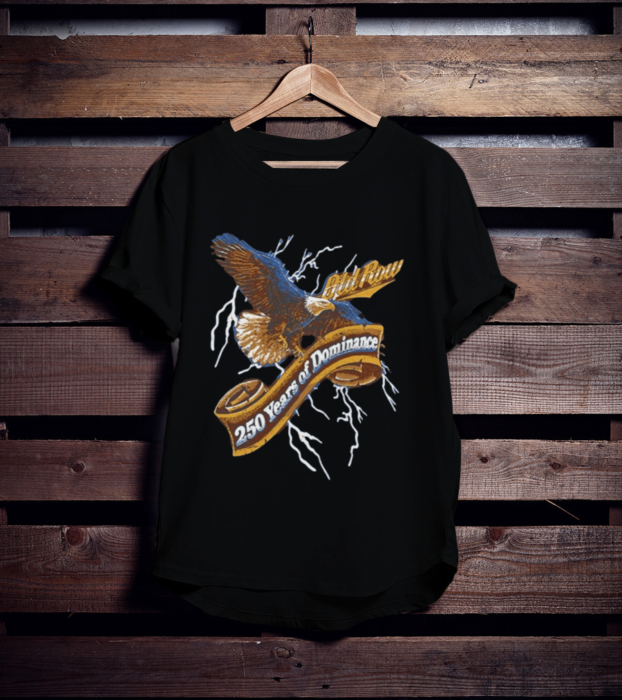 Old Row 250 Years Of Dominance Eagle Lightning Banner T-Shirt