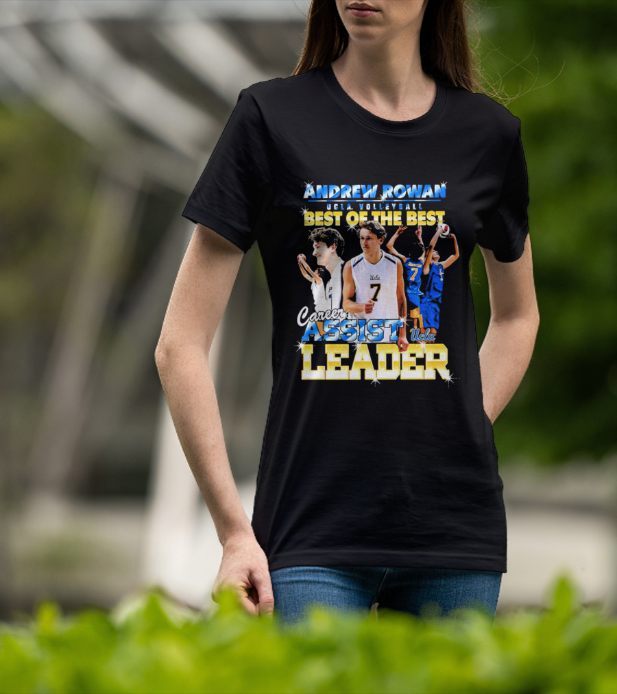 Andrew Rowan UCLA Volleyball Assist Leader Best Of The Best T-Shirt