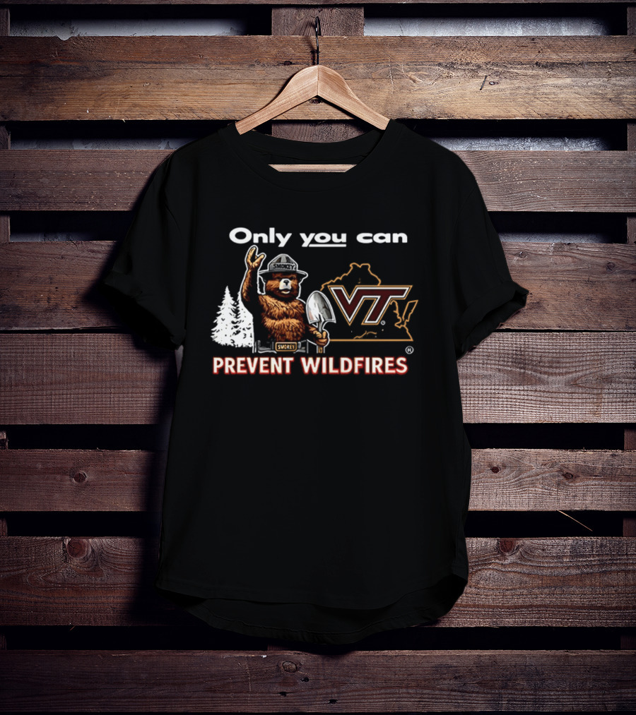 Only You Can Prevent Wildfires Smokey VT Virginia Tech T-Shirt