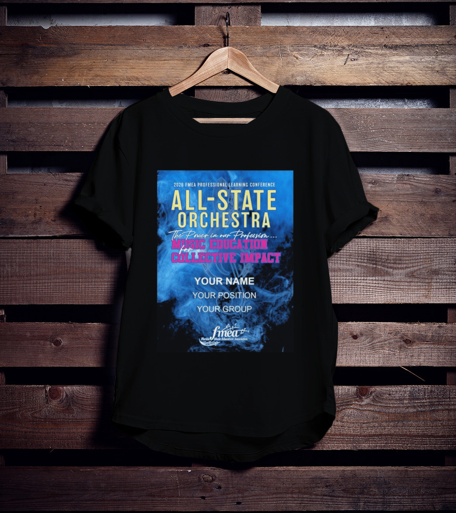 2026 FMEA Professional Learning Conference All State Orchestra Music Education For Collective Impact T-Shirt