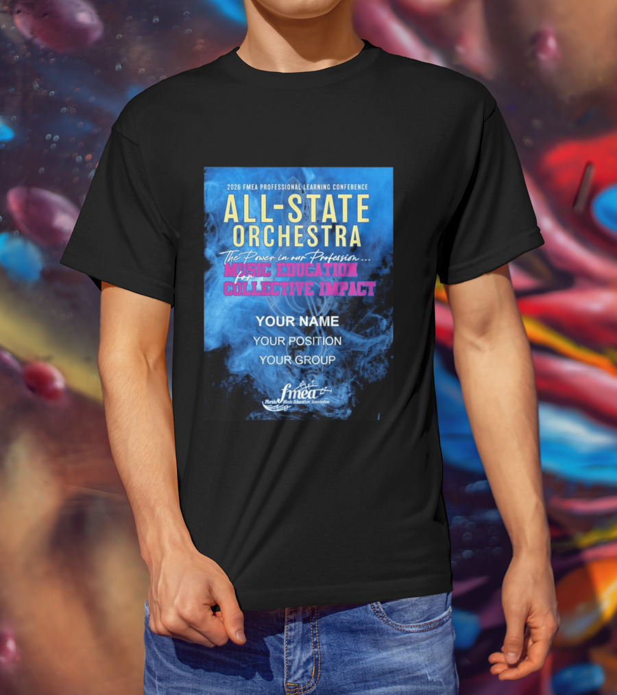 2026 FMEA Professional Learning Conference All State Orchestra Music Education For Collective Impact T-Shirt