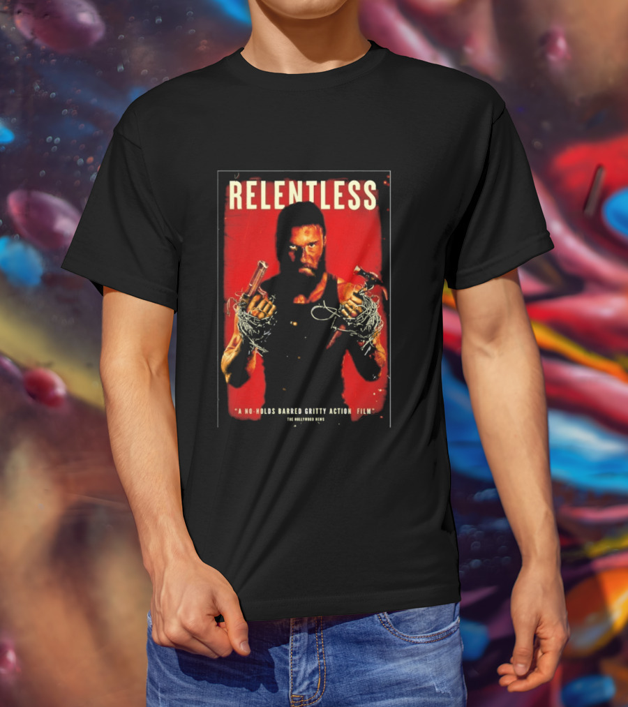 Relentless A No Holds Barred Gritty Action Film Guns Intense Stare Red T-Shirt