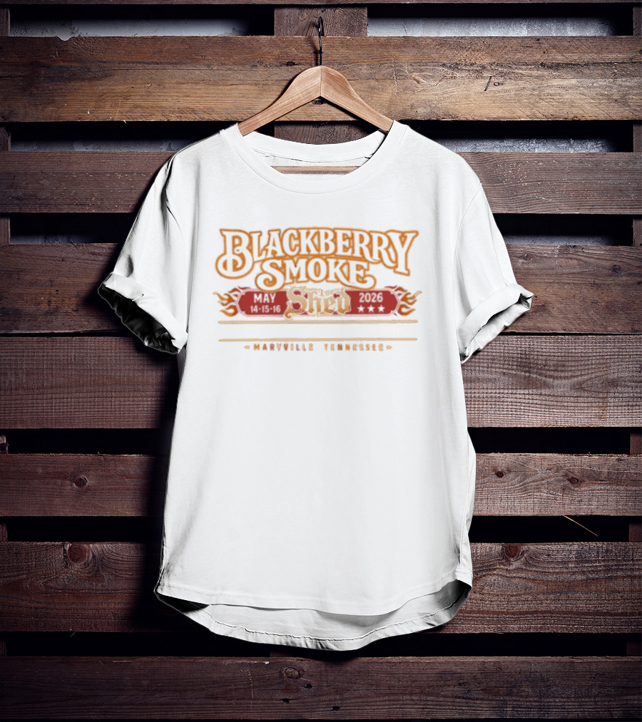Blackberry Smoke May 14 16 2026 The Shed Smokehouse & Juke Joint Maryville Tennessee T-Shirt