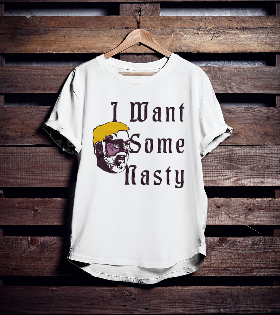 I Want Some Nasty Big Head Old Man T-Shirt