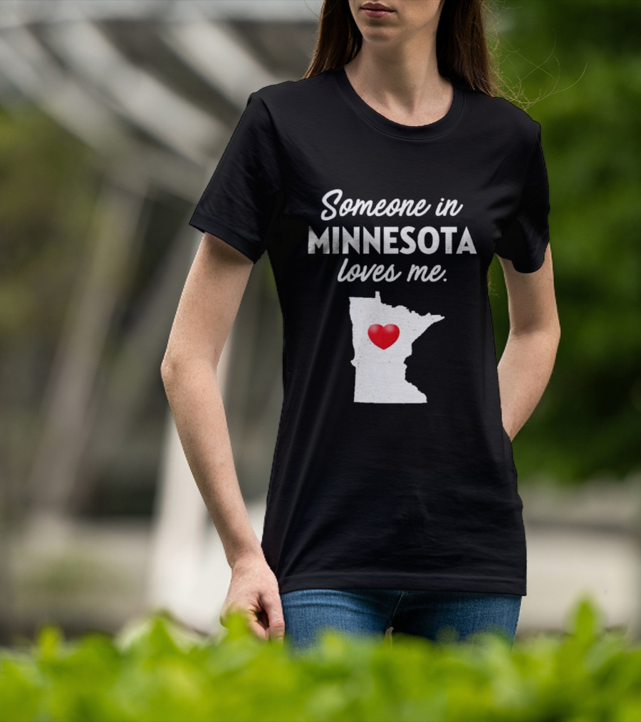 Someone In Minnesota Loves Me Heart Map State Pride T-Shirt