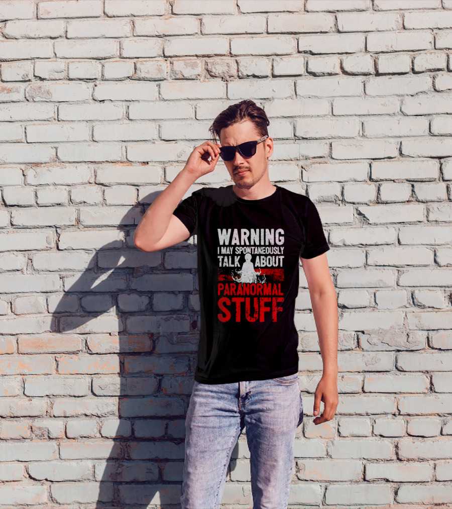 Warning I May Spontaneously Talk About Paranormal Stuff Meditation T-Shirt