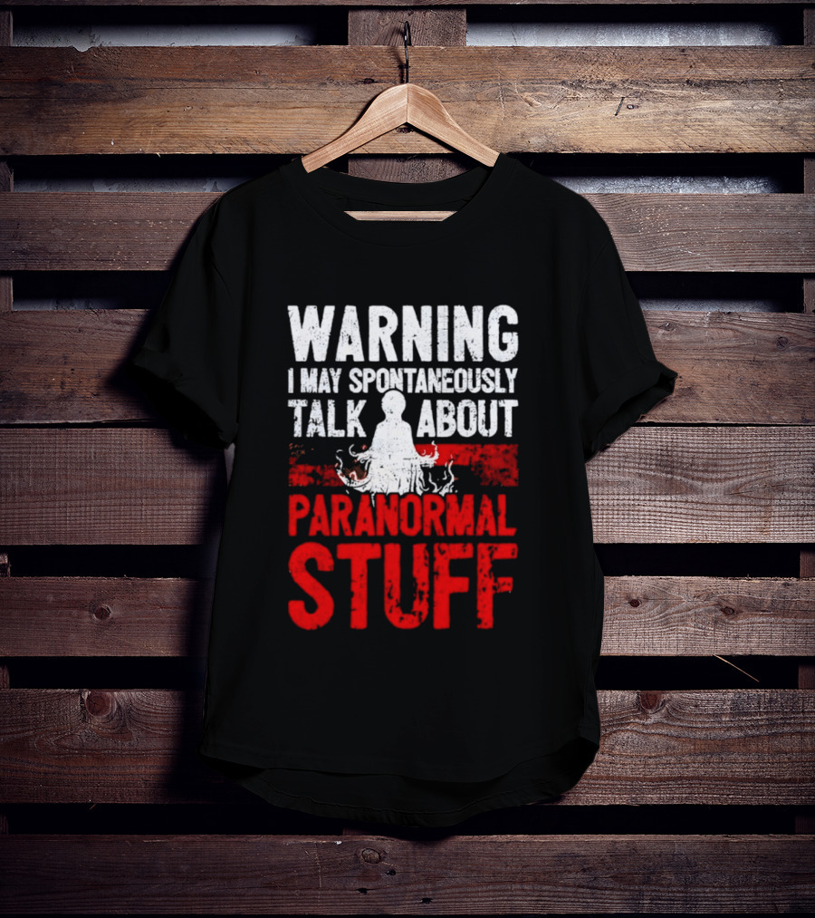 Warning I May Spontaneously Talk About Paranormal Stuff Meditation T-Shirt