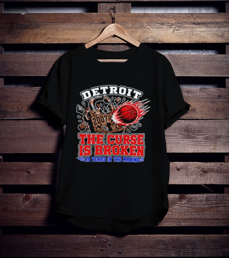Detroit Pistons The Curse Is Broken 19 Years In The Making 2007 T-Shirt