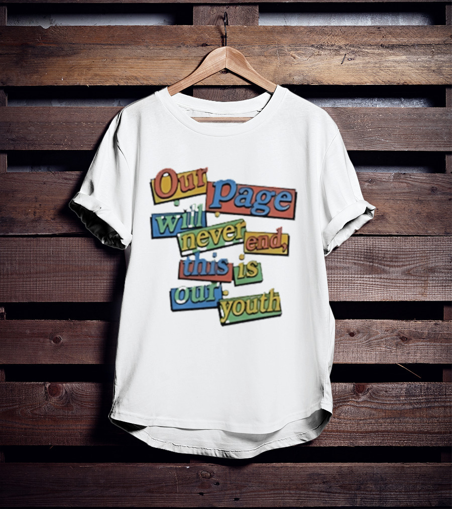 Our Page Will Never End This Is Our Youth Retro Multicolor T-Shirt