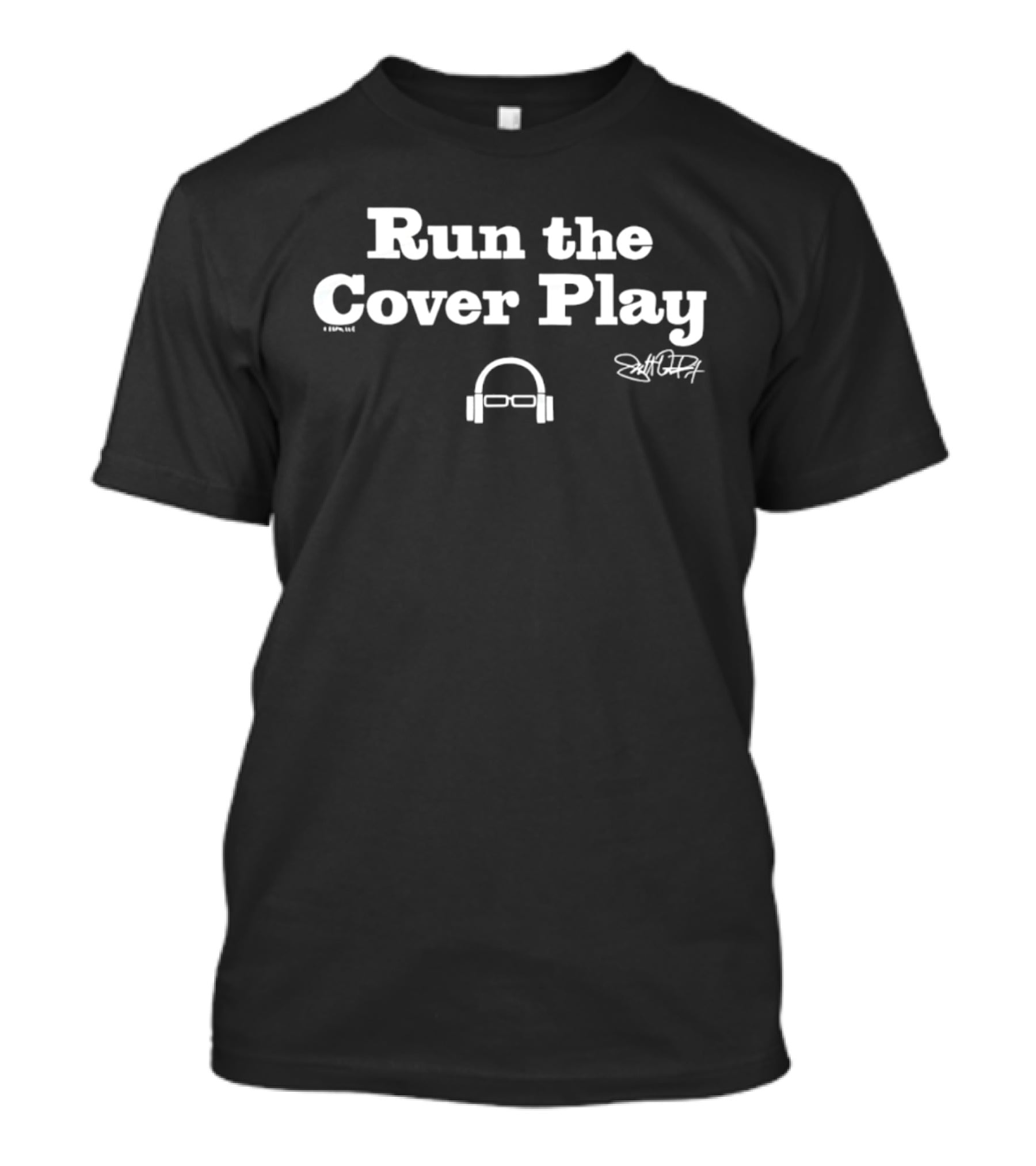 Run The Cover Play Scott Van Pelt Headphones Signature T-Shirt