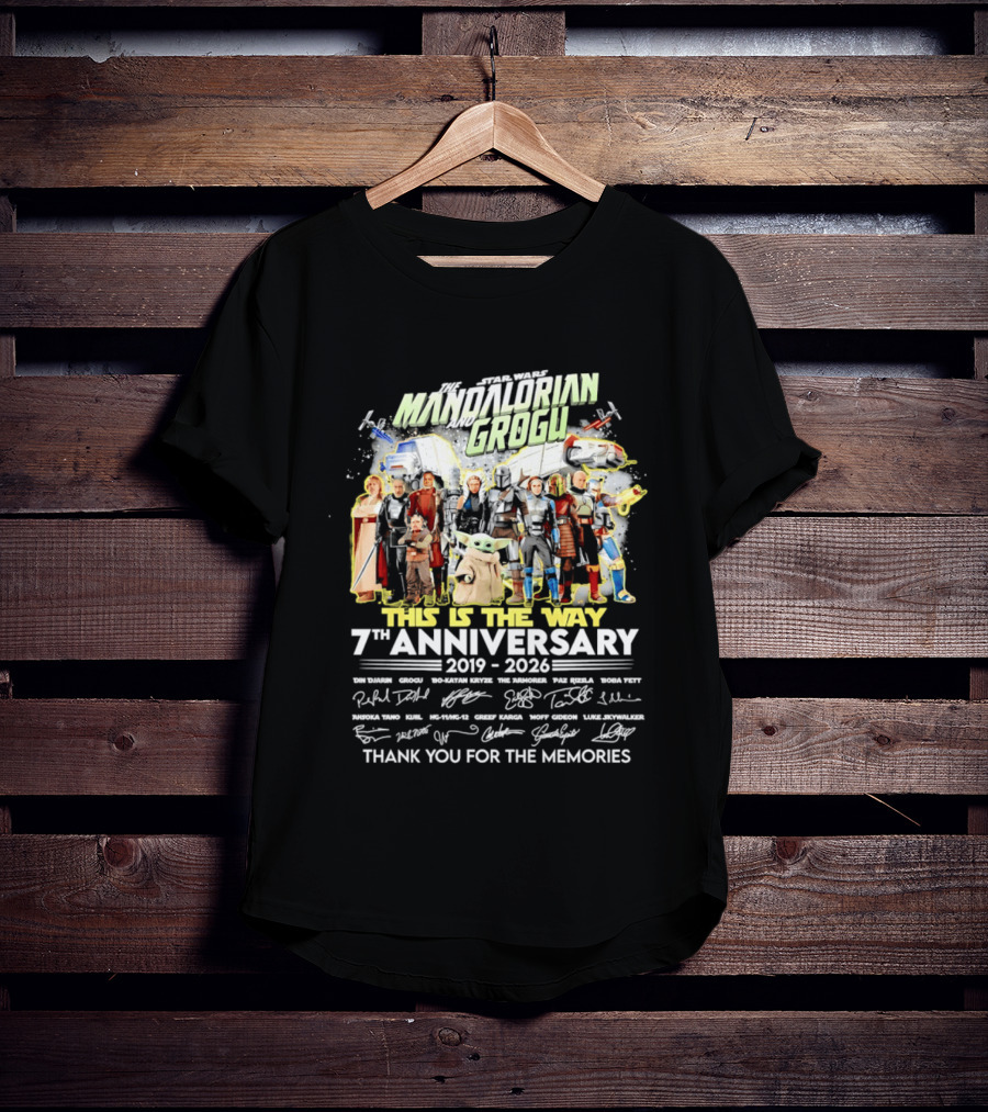 Star Wars The Mandalorian Grogu This Is The Way 7th Anniversary 2019 2026 Thank You For The Memories T-Shirt