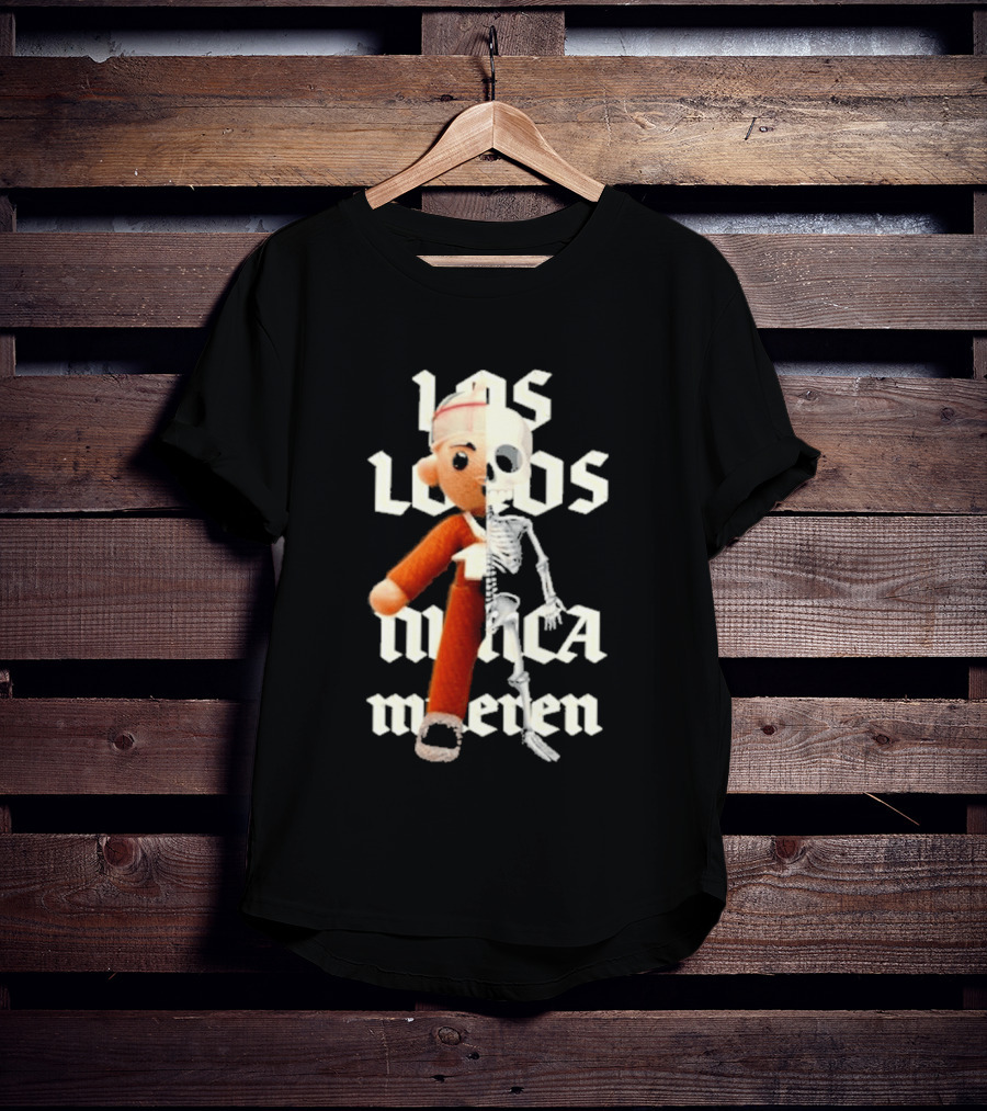 Los Locos Nunca Mueren Street Mob Llnm T-Shirt