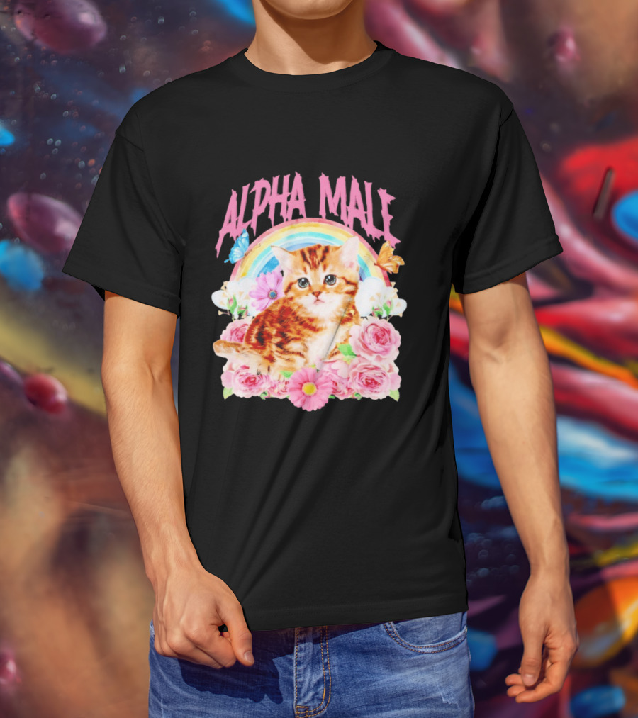 Alpha Male Kitten Rainbow Butterfly Floral Roses T-Shirt