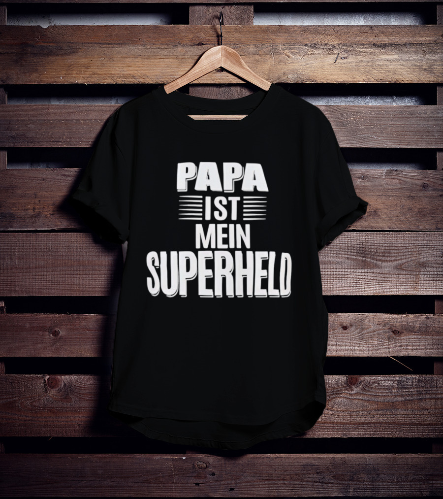 Papa Ist Mein Superheld Text Father's Day Gift Idea T-Shirt