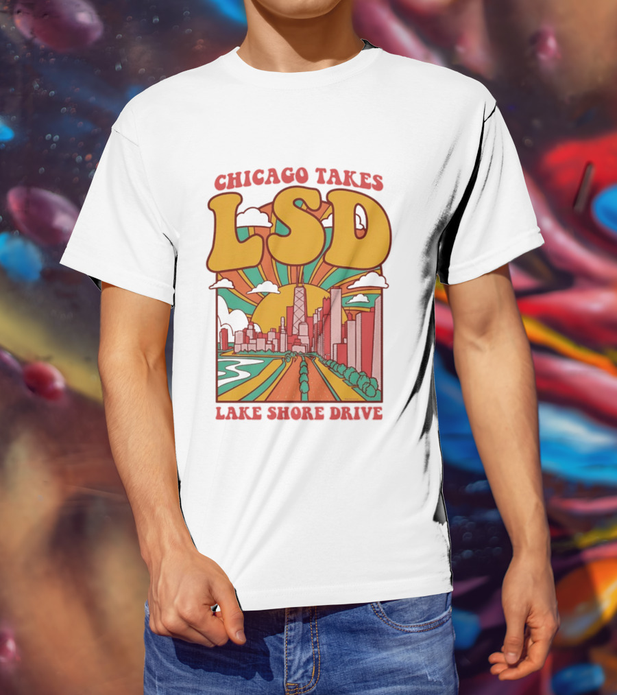 Chicago Takes LSD Lake Shore Drive City Skyline T-Shirt