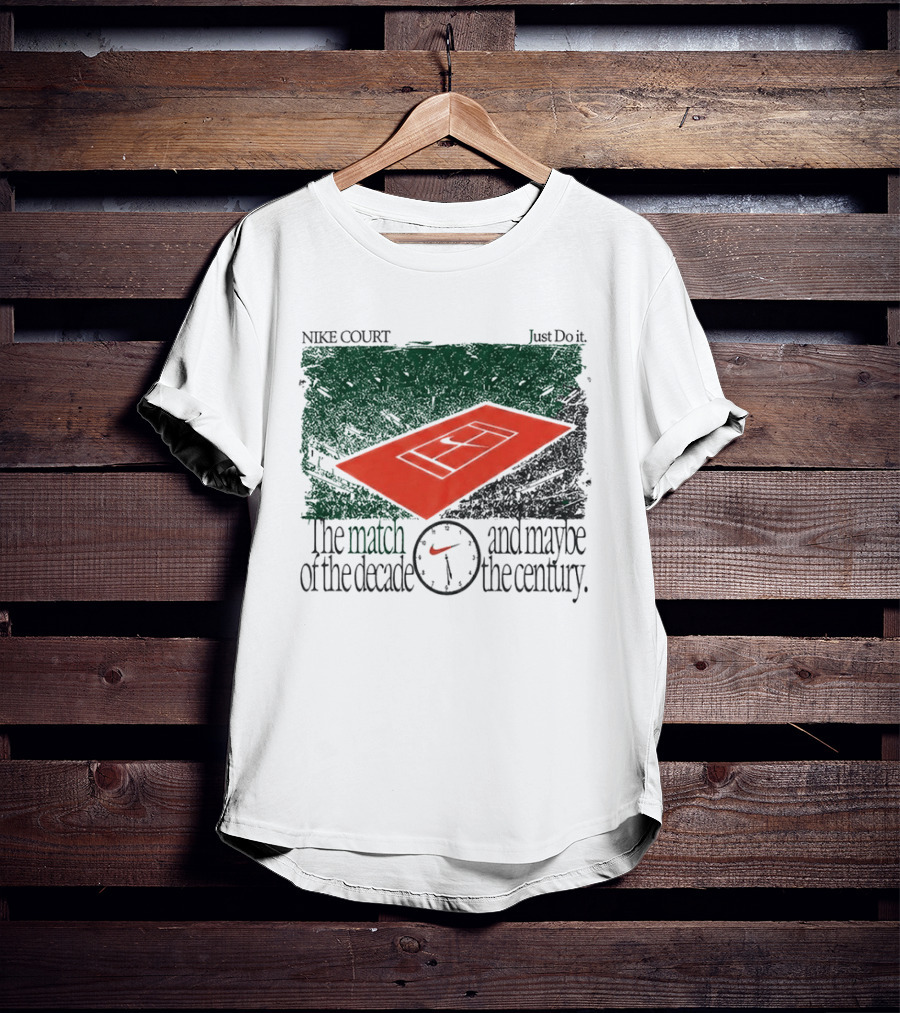 Nike Court Just Do It The Match Of The Decade And Maybe The Century T-Shirt