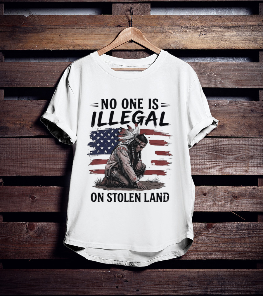 No One Is Illegal On Stolen Land Indigenous Statement With American Flag And Native Person T-Shirt