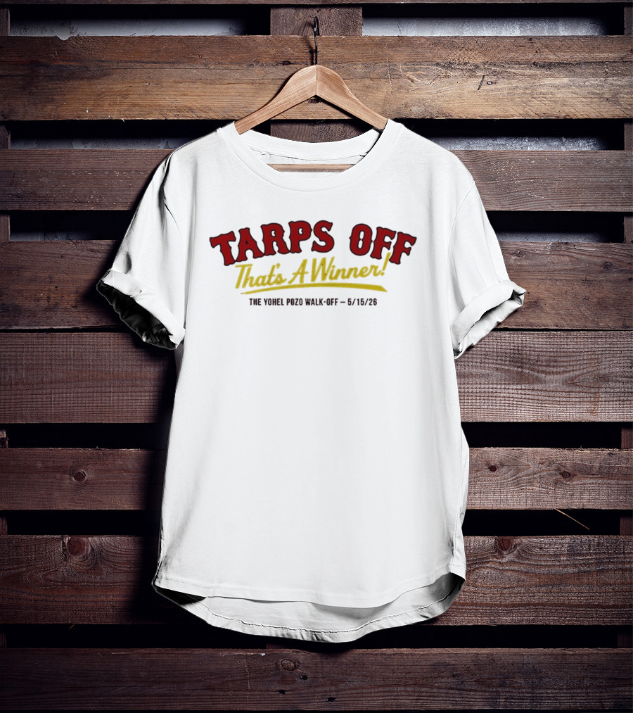 Tarps Off That's A Winner Yohel Pozo Walk Off 6/18/26 T-Shirt