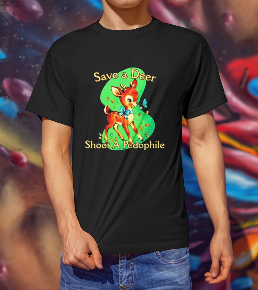 Save A Deer Shoot A Pedophile Deer And Butterfly T-Shirt