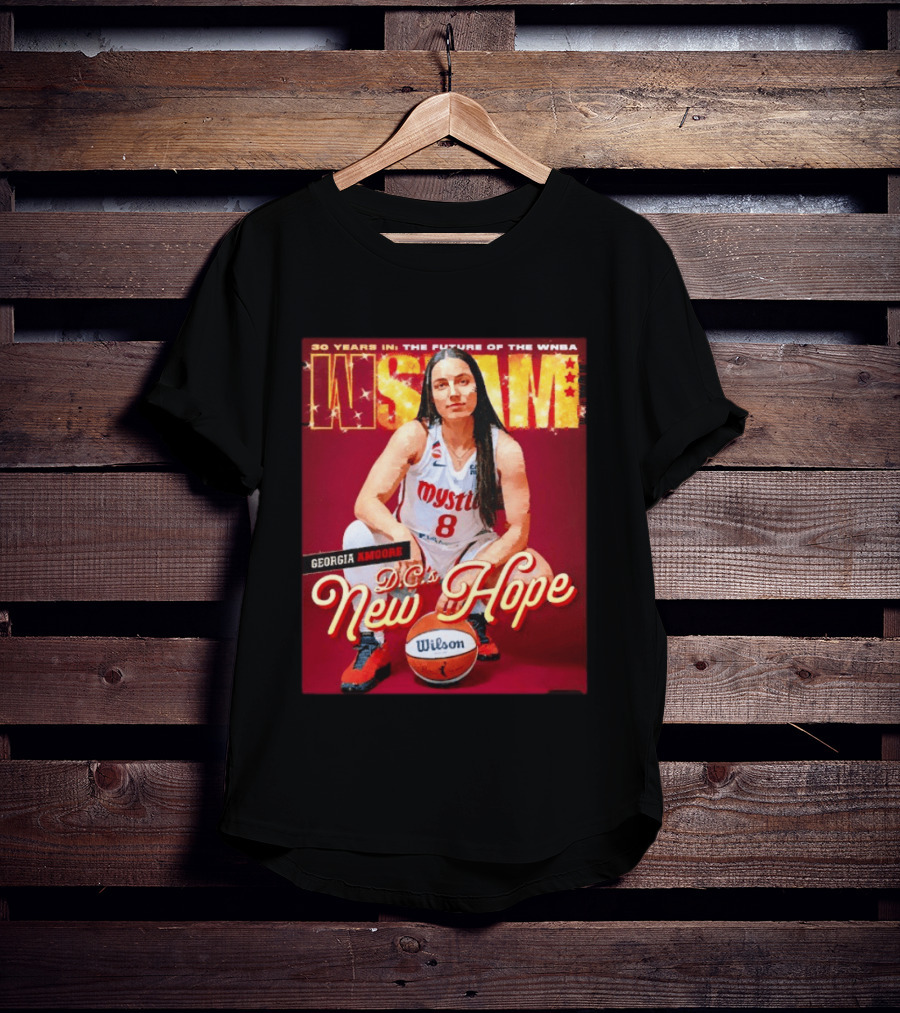 30 Years In The Future Of The WNBA WSLAM Georgia Amoore Mystics DC's New Hope T-Shirt