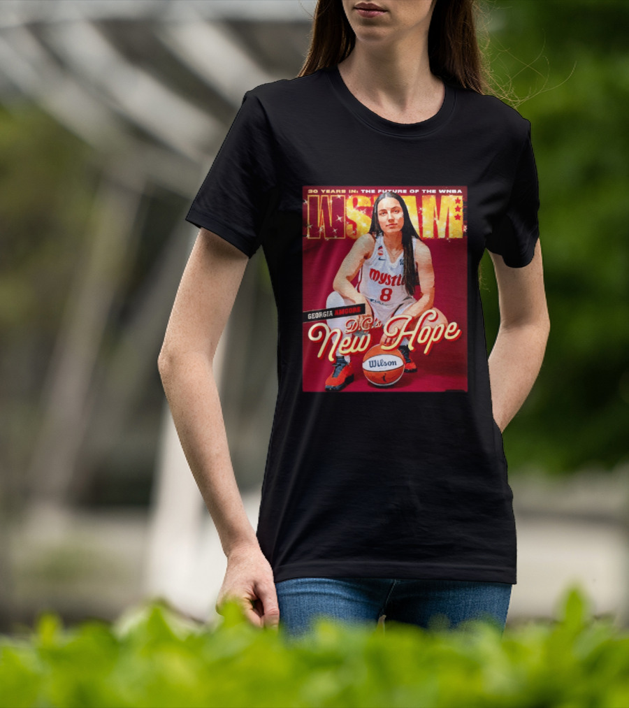 30 Years In The Future Of The WNBA WSLAM Georgia Amoore Mystics DC's New Hope T-Shirt