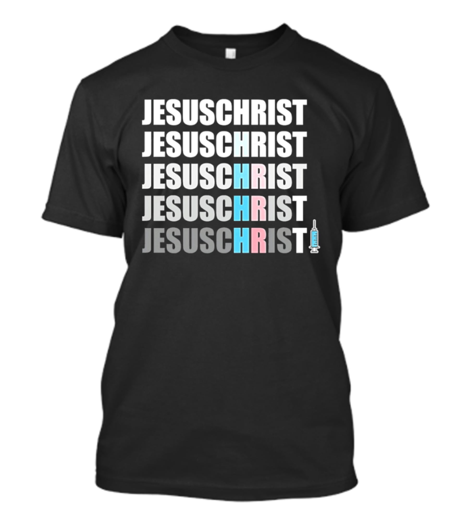 Jesus Christ HRT Transgender Support With Syringe T-Shirt