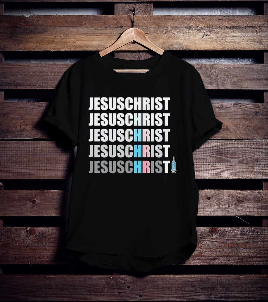 Jesus Christ HRT Transgender Support With Syringe T-Shirt