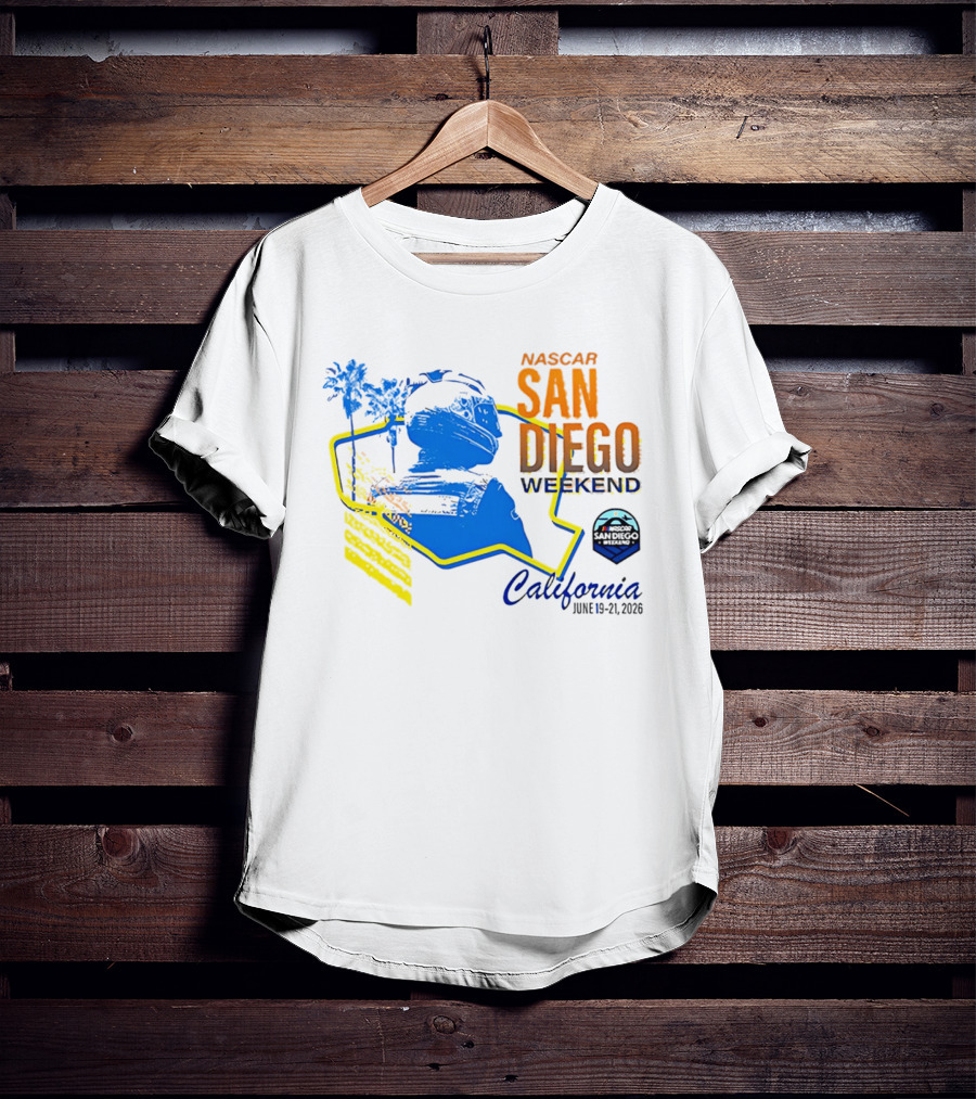 NASCAR San Diego Weekend 2026 California June 19 21 T-Shirt