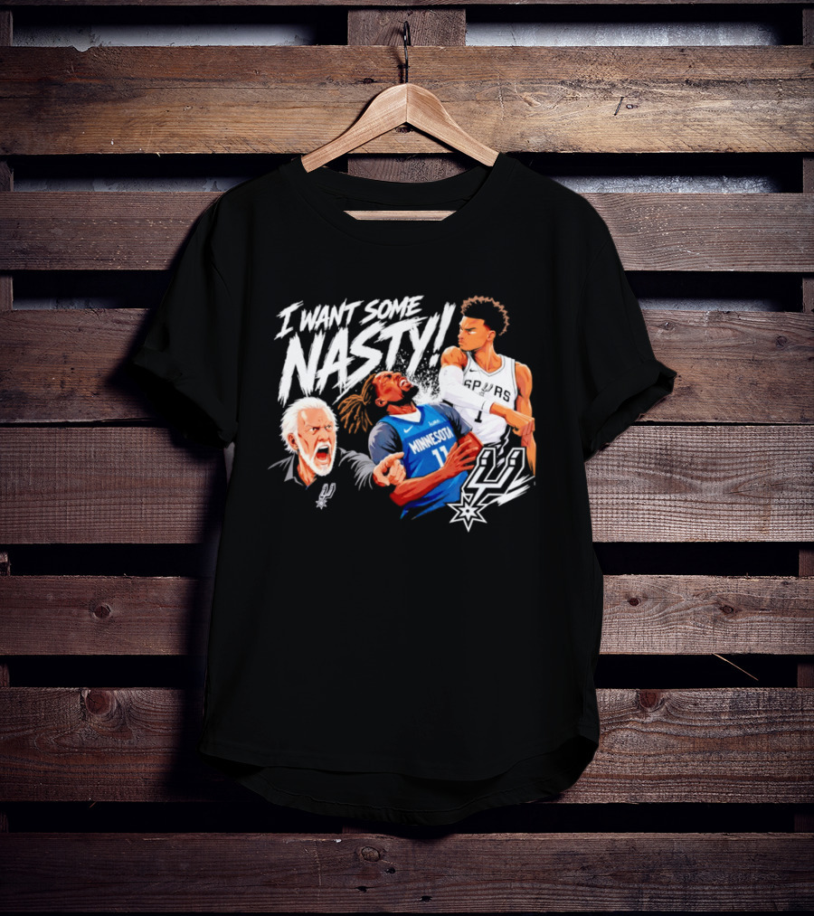 San Antonio Spurs Minnesota Timberwolves I Want Some Nasty T-Shirt