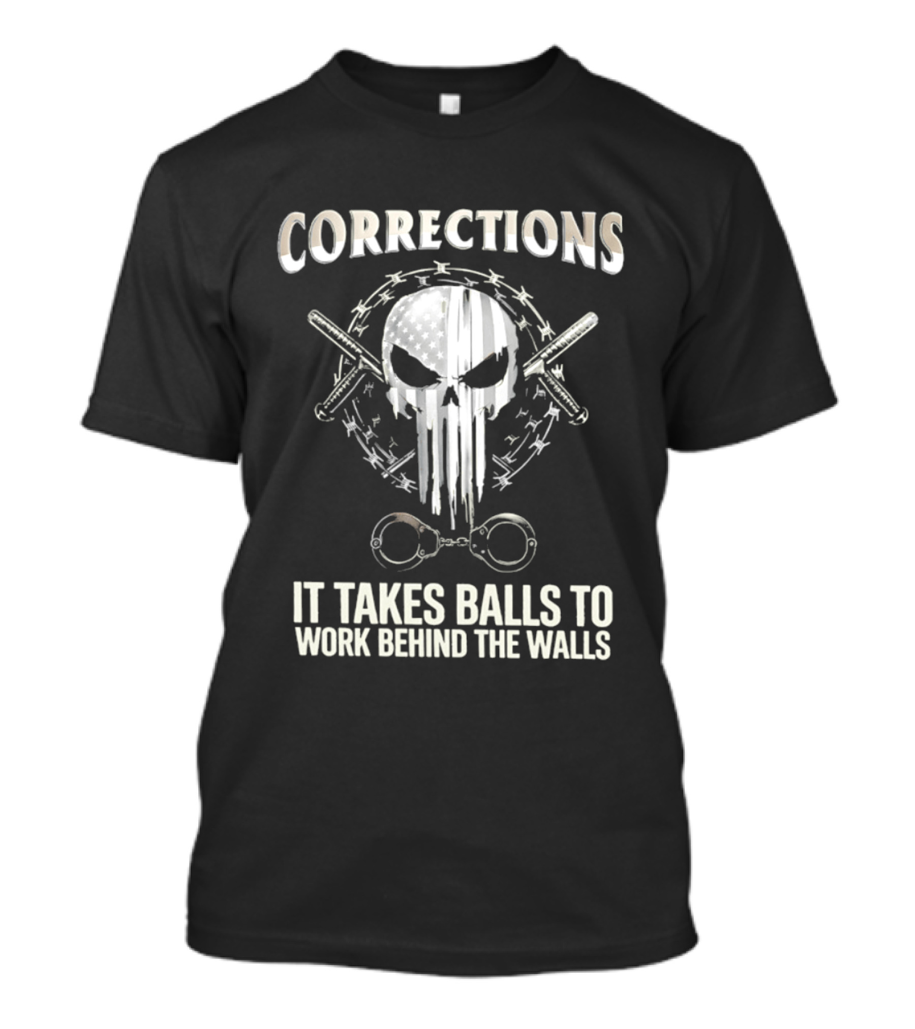 Skull With American Flag Barbed Wire And Corrections It Takes Balls To Work Behind The Walls T-Shirt