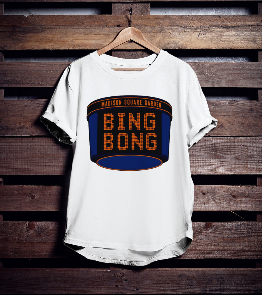 Bing Bong Madison Square Garden New York Knicks Basketball Phrase T-Shirt