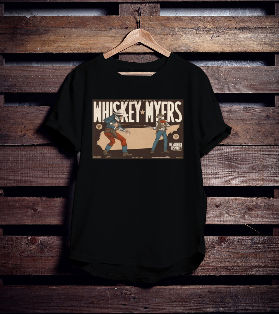 Whiskey Myers Live And Loud In Nashville May 21 The Southern Hospitality Tour Tennessee T-Shirt
